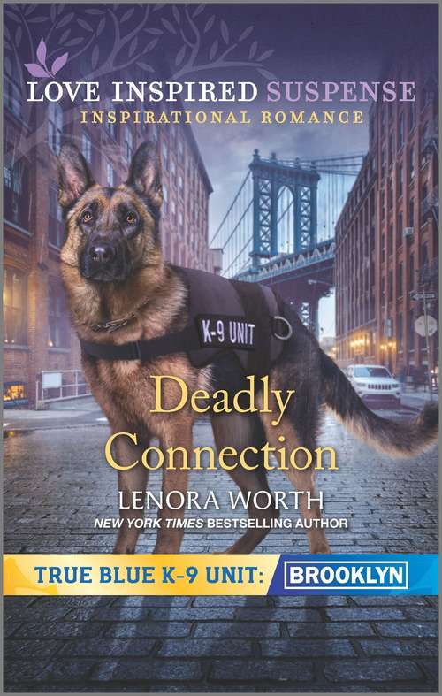 Book cover of Deadly Connection (Original) (True Blue K-9 Unit: Brooklyn #3)