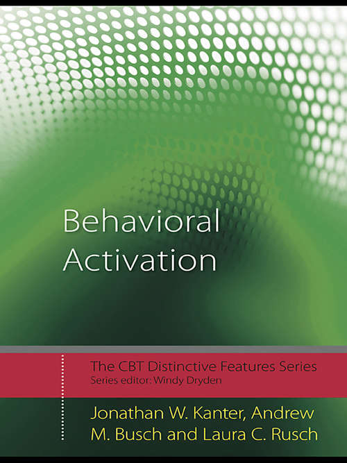 Behavioral Activation: Distinctive Features (CBT Distinctive Features)