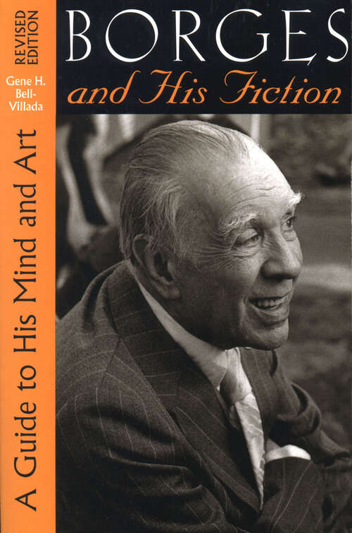 Book cover of Borges and His Fiction: A Guide to His Mind and Art (Texas Pan American Series)