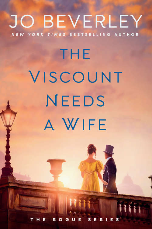 Book cover of The Viscount Needs a Wife: A New Regency Novel