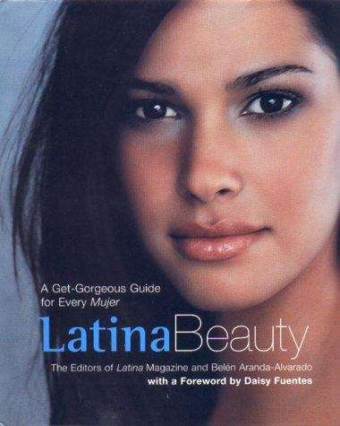 Book cover of Latina Beauty: A Get Gorgeous Guide for Every Mujer