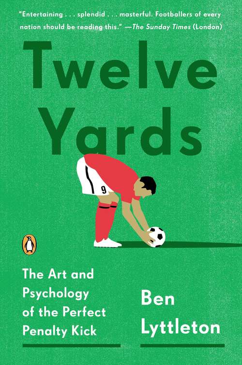 Book cover of Twelve Yards: The Art and Psychology of the Perfect Penalty Kick