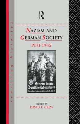 Book cover of Nazism and German Society, 1933-1945
