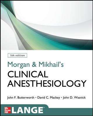 Book cover of Morgan & Mikhail's Clinical Anesthesiology Fifth Edition