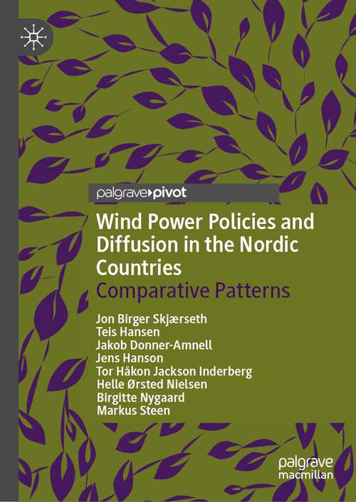 Book cover of Wind Power Policies and Diffusion in the Nordic Countries: Comparative Patterns (1st ed. 2023)