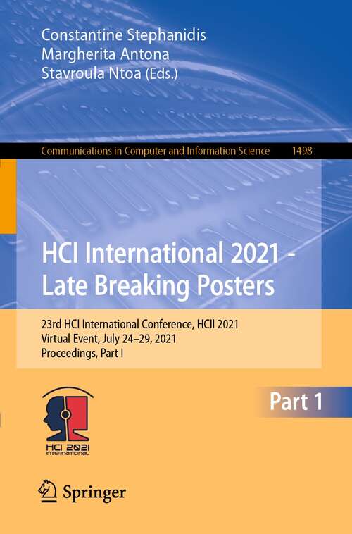 HCI International 2021 - Late Breaking Posters: 23rd HCI International Conference, HCII 2021,  Virtual Event, July 24–29, 2021, Proceedings, Part I (Communications in Computer and Information Science #1498)