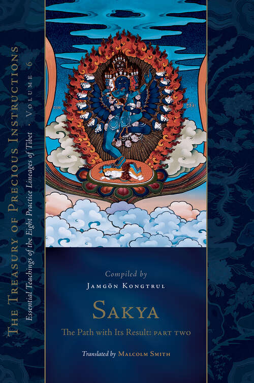 Book cover of Sakya: Essential Teachings of the Eight Practice Lineages of Tibet, Volume 6 (The Treasury of Precious Instructions) (The Treasury of Precious Instructions)