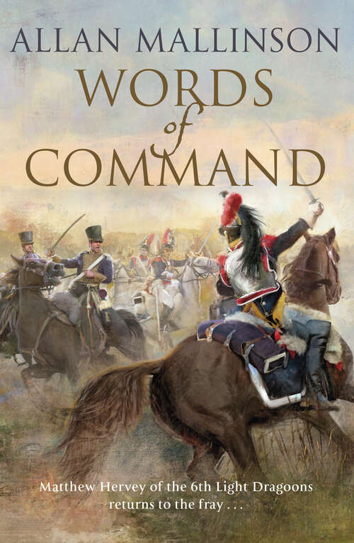Book cover of Words of Command: (The Matthew Hervey Adventures: 12): immerse yourself in this brilliantly crafted military masterpiece (Matthew Hervey #12)