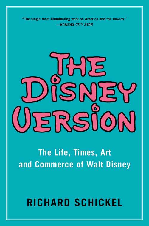 Book cover of The Disney Version: The Life, Times, Art and Commerce of Walt Disney (3)