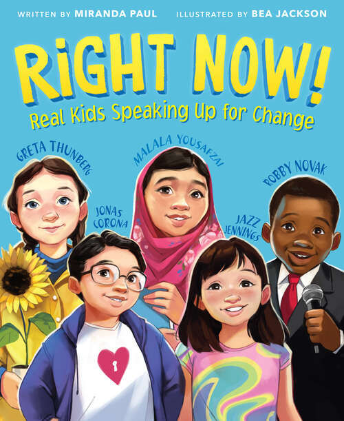 Book cover of Right Now!: Real Kids Speaking Up for Change