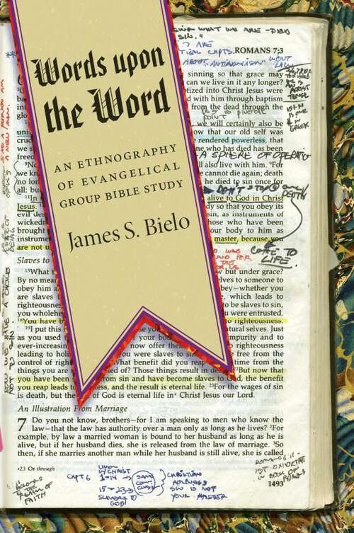 Book cover of Words upon the Word: An Ethnography of Evangelical Group Bible Study