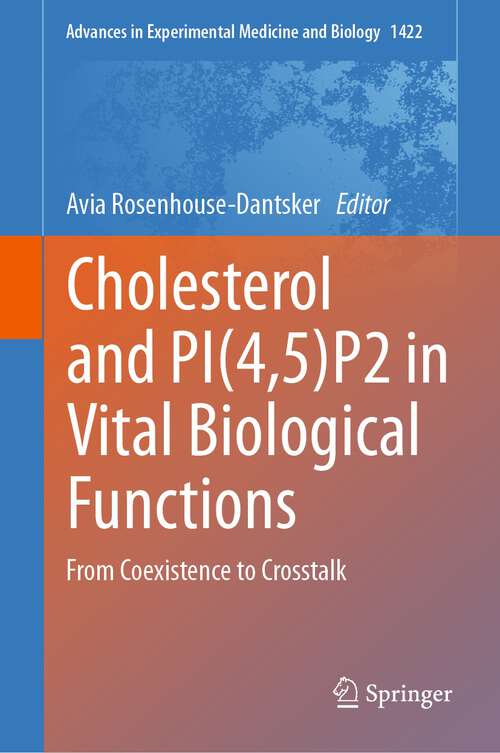 Book cover of Cholesterol and PI: From Coexistence to Crosstalk (1st ed. 2023) (Advances in Experimental Medicine and Biology #1422)