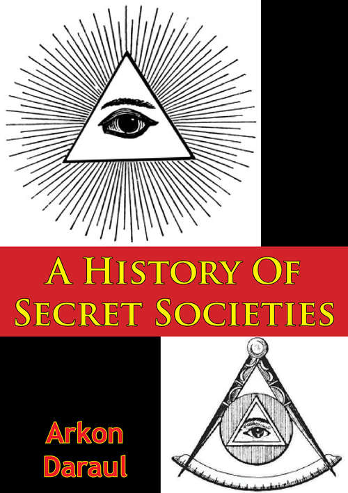 Book cover of A History Of Secret Societies