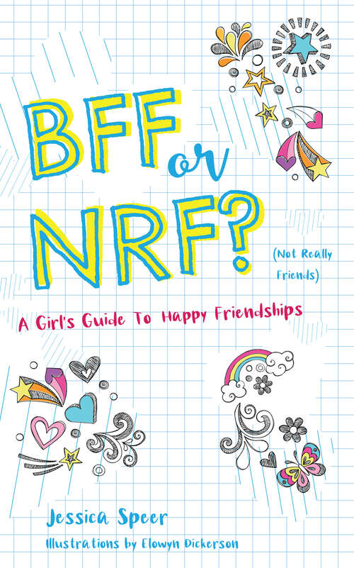 Book cover of BFF or NRF (Not Really Friends): A Girl's Guide to Happy Friendships