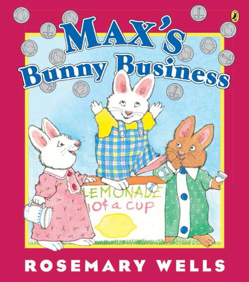 Book cover of Max's Bunny Business (Max and Ruby)