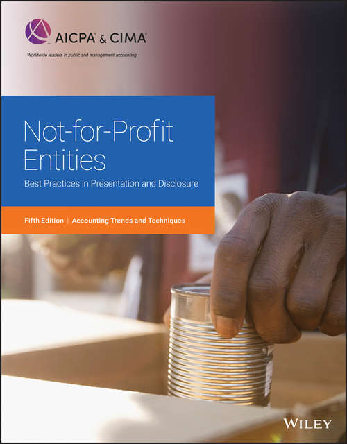 Book cover of Not-for-Profit Entities: Best Practices in Presentation and Disclosure (5) (AICPA)