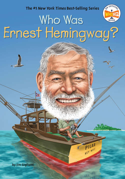 Who Was Ernest Hemingway? (Who Was?)