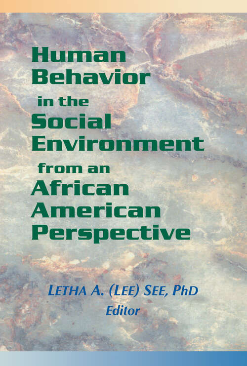 Human Behavior in the Social Environment from an African American Perspective: Second Edition