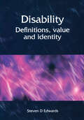 Disability: Definitions, Value and Identity