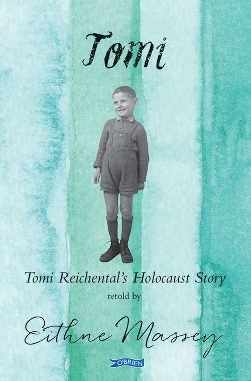 Tomi: Tomi Reichental's Holocaust Story (Time After Time Ser. #3)