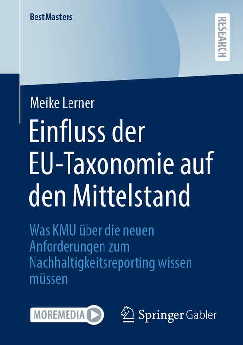 Book cover of Einfluss der EU-Taxonomie auf den Mittelstand: Was KMU über die neuen Anforderungen zum Nachhaltigkeitsreporting wissen müssen (1. Aufl. 2023) (BestMasters)