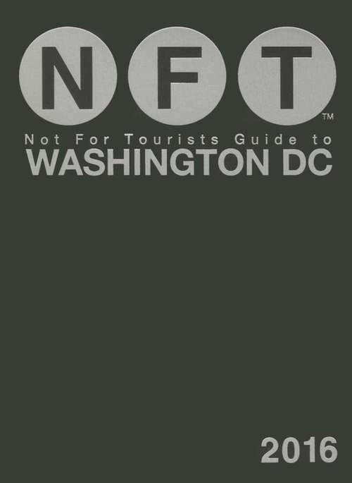 Book cover of Not For Tourists Guide to Washington DC 2016