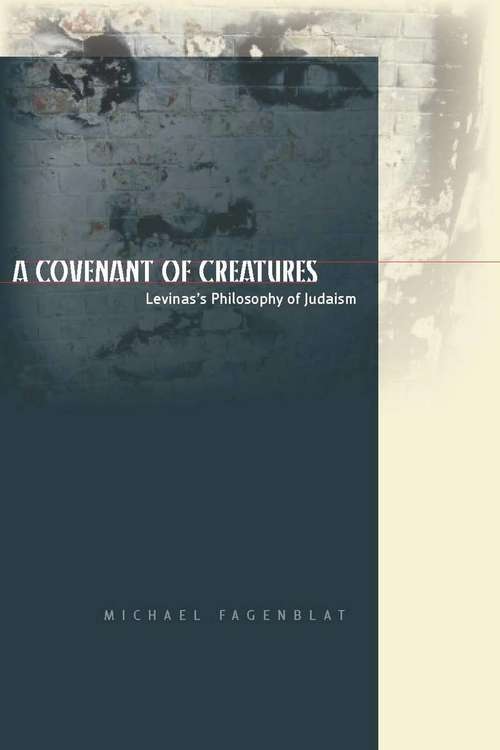 Book cover of A Covenant of Creatures: Levinas's Philosophy of Judaism