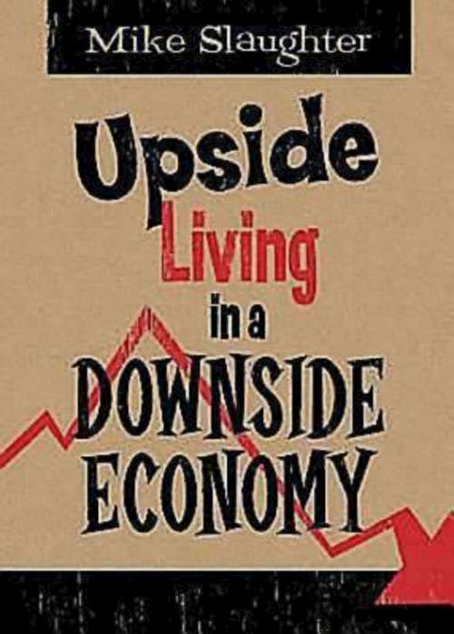 Book cover of Upside Living in A Downside Economy