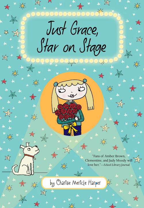 Book cover of Just Grace, Star On Stage (The Just Grace Series #9)