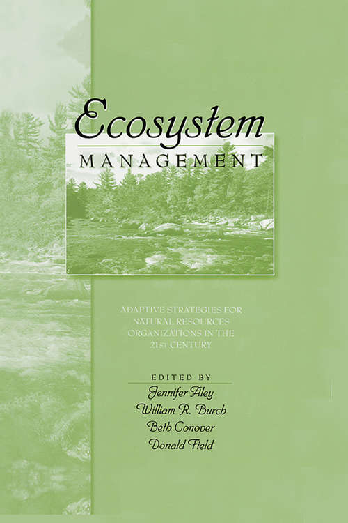 Book cover of Ecosystem Management: Adaptive Strategies For Natural Resource Organizations in the Twenty-First Century