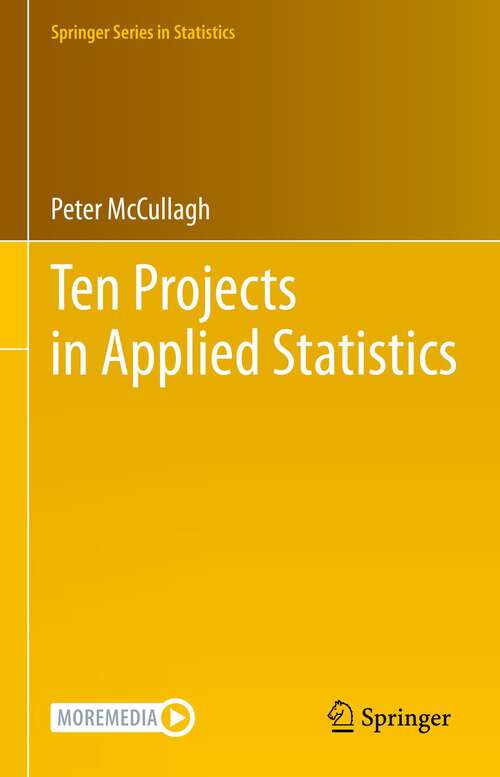 Book cover of Ten Projects in Applied Statistics (1st ed. 2022) (Springer Series in Statistics)
