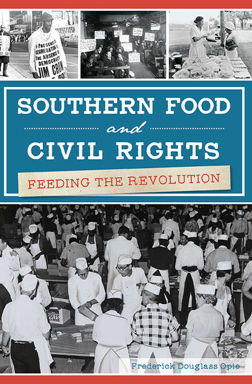 Book cover of Southern Food and Civil Rights: Feeding the Revolution