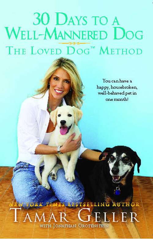 Book cover of 30 Days to a Well-Mannered Dog: The Loved Dog Method