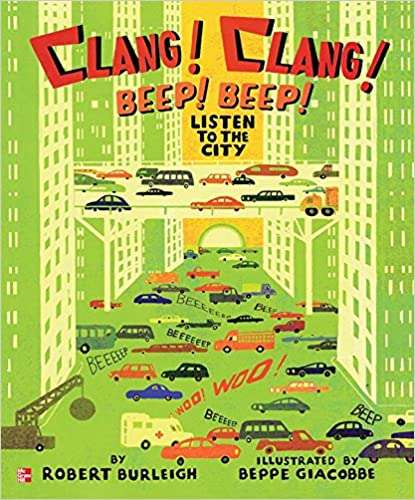 Book cover of Clang! Clang! Beep! Beep! Listen to the City: Listen To The City (Elementary Core Reading Ser.)