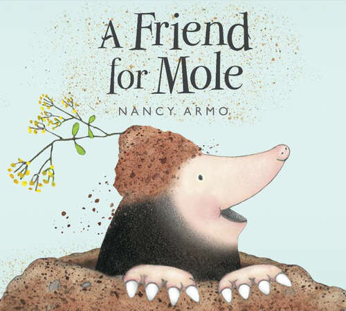 Book cover of A Friend for Mole