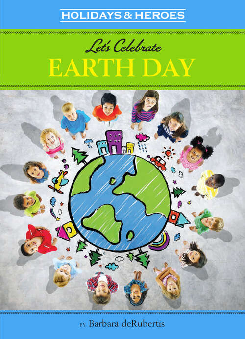Book cover of Let's Celebrate Earth Day (Holidays & Heros)
