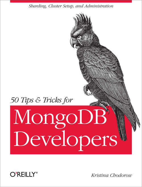 Book cover of 50 Tips and Tricks for MongoDB Developers: Get the Most Out of Your Database