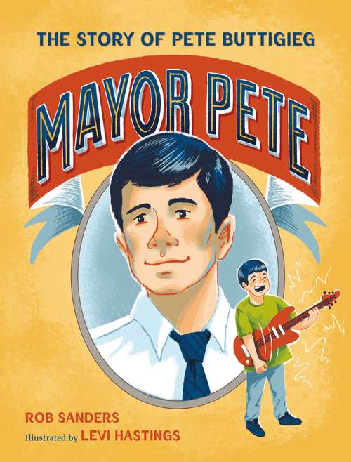 Book cover of Mayor Pete: The Story of Pete Buttigieg (Who Did It First?)