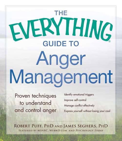 Book cover of The Everything Guide to Anger Management: Proven Techniques to Understand and Control Anger