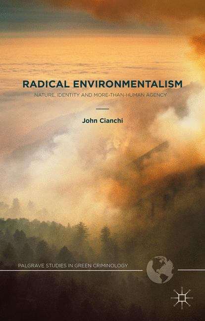 Book cover of Radical Environmentalism: Nature, Identity and More-than-human Agency