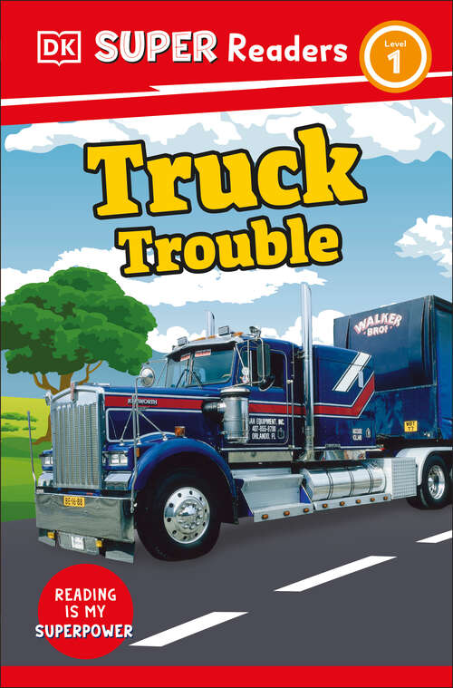 Book cover of DK Super Readers Level 1 Truck Trouble (DK Super Readers)