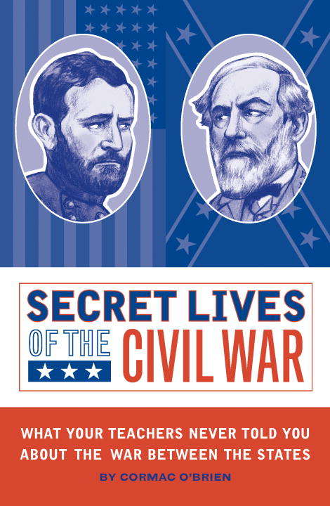 Book cover of Secret Lives of the Civil War