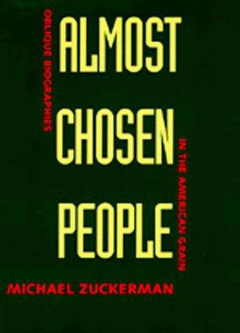 Book cover of Almost Chosen People: Oblique Biographies in the American Grain