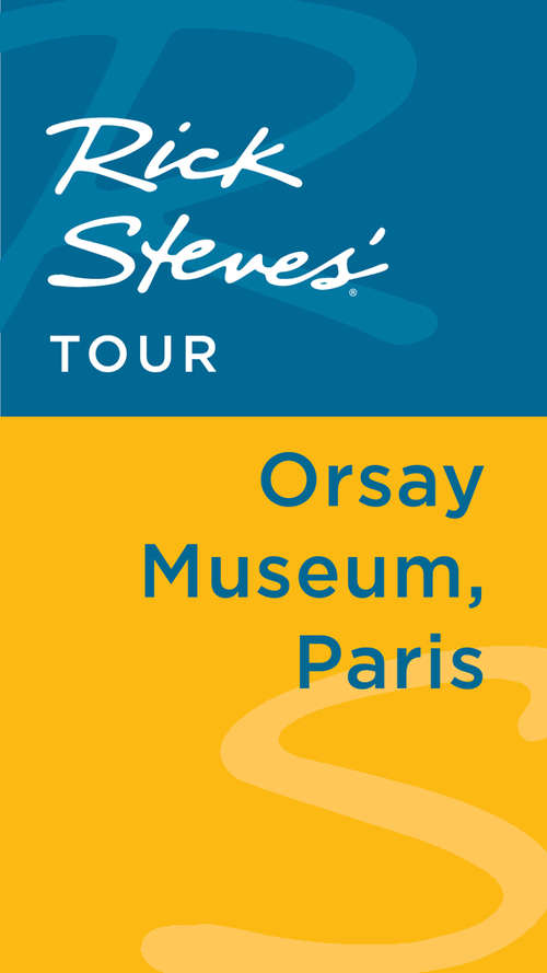 Book cover of Rick Steves' Tour: Orsay Museum, Paris