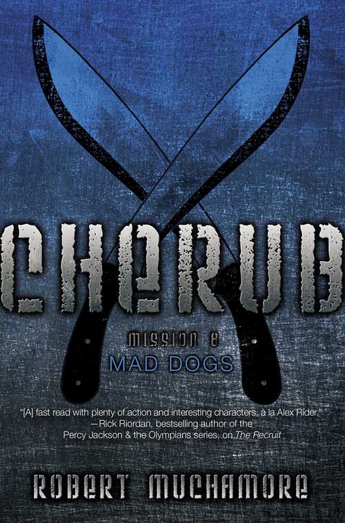 Book cover of CHERUB: Mad Dogs (CHERUB #8)
