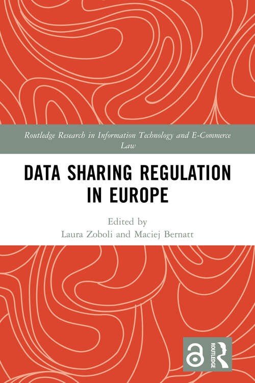 Book cover of Data Sharing Regulation in Europe (1) (Routledge Research in Information Technology and E-Commerce Law)
