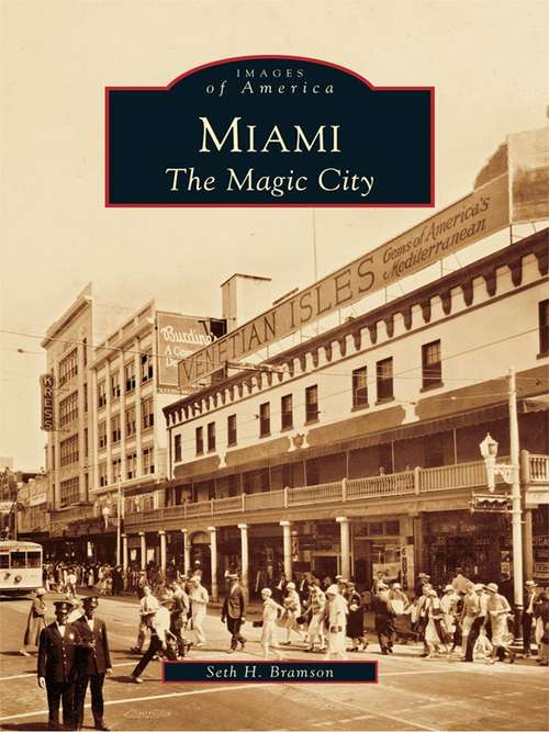 Book cover of Miami: The Magic City (Images of America)