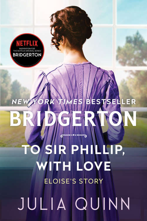 To Sir Phillip, With Love With 2nd Epilogue: Bridgerton (Bridgertons #5)