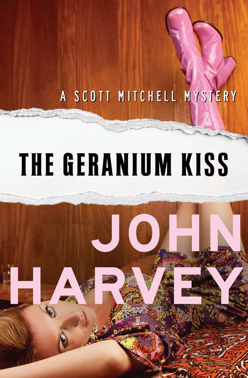 The Geranium Kiss (The Scott Mitchell Mysteries #2)