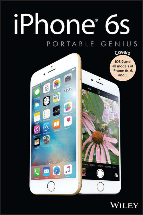 Book cover of iPhone 6s Portable Genius: Covers iOS9 and all models of iPhone 6s, 6, and iPhone 5 (3) (Portable Genius)